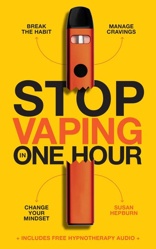 Stop Vaping in One Hour: Break the Habit. Manage Cravings. Change your mindset. ebook