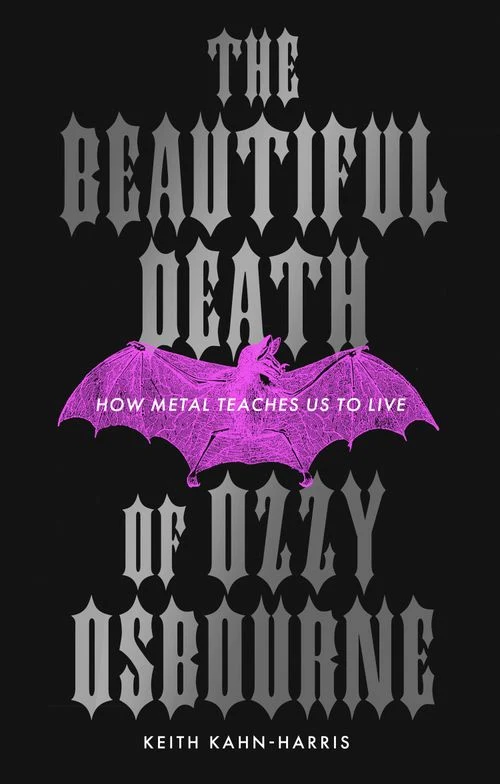 The Beautiful Death of Ozzy Osbourne: How Metal Teaches Us to Live ebook