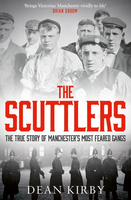 The Scuttlers: The True Story of Manchester’s Most Feared Gangs Paperback