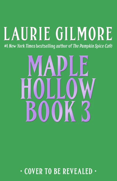 Untitled Laurie Gilmore (Maple Hollow, Book 3) ebook