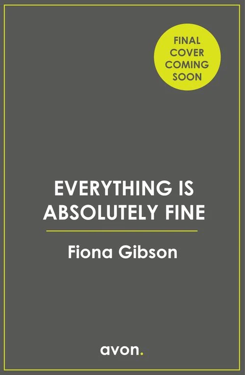 Everything is Absolutely Fine (Midlife Muddles, Book 1) Paperback