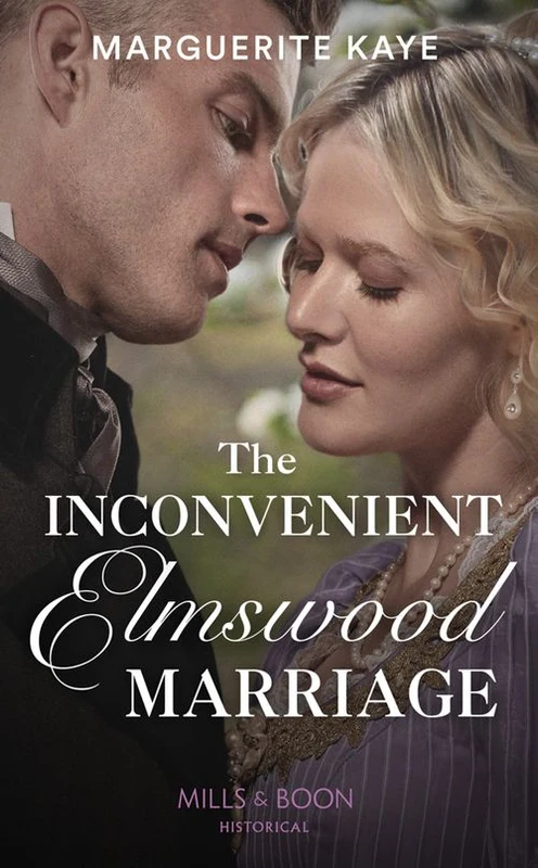The Inconvenient Elmswood Marriage (Penniless Brides of Convenience, Book 4) (Mills & Boon Historical) ebook