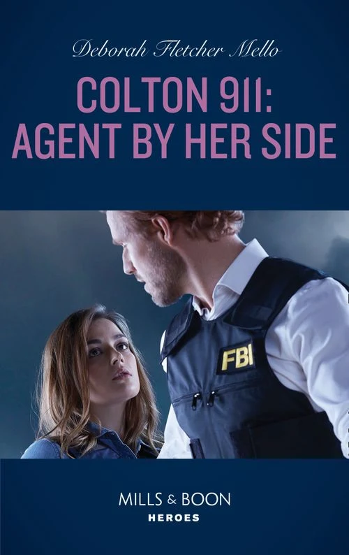 Colton 911: Agent By Her Side (Colton 911: Grand Rapids, Book 4) (Mills & Boon Heroes) ebook
