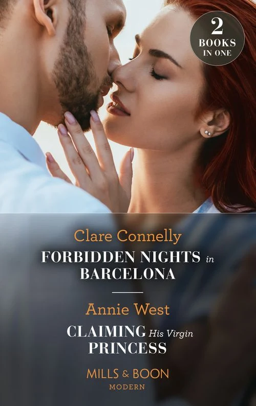 Forbidden Nights In Barcelona / Claiming His Virgin Princess: Forbidden Nights in Barcelona (The Cinderella Sisters) / Claiming His Virgin Princess (Royal Scandals) (Mills & Boon Modern) ebook