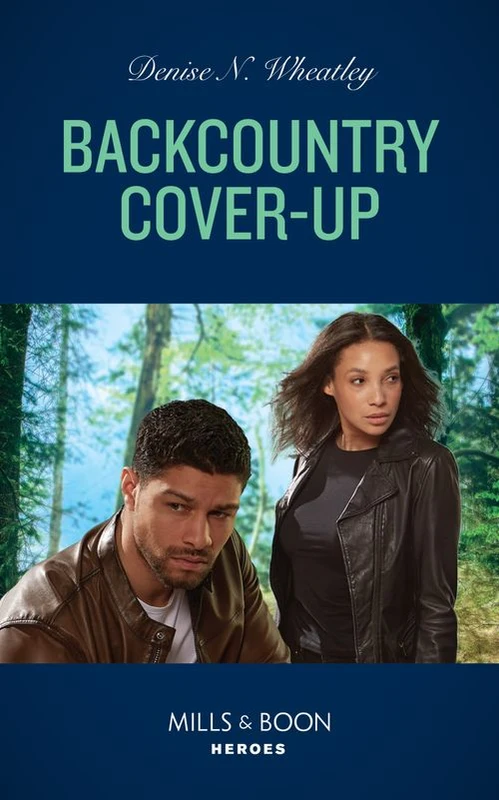 Backcountry Cover-Up (Mills & Boon Heroes) ebook