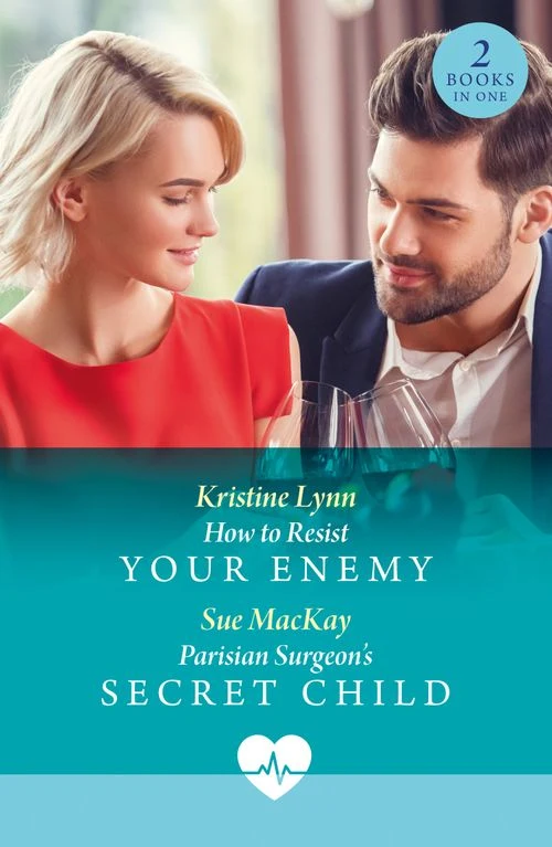 How To Resist Your Enemy / Parisian Surgeon's Secret Child: How to Resist Your Enemy / Parisian Surgeon's Secret Child (Mills & Boon Medical) ebook