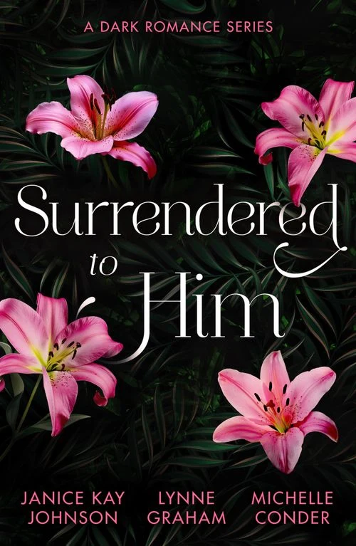 Surrendered To Him: A Dark Romance Series: The Last Resort / The Sheikh Crowns His Virgin / Bound to Her Desert Captor ebook