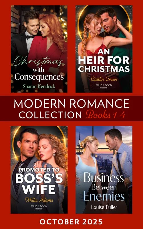 Modern Romance October 2025 Books 1-4: Christmas with Consequences / An Heir for Christmas / Business Between Enemies / Promoted to Boss's Wife ebook Bundle