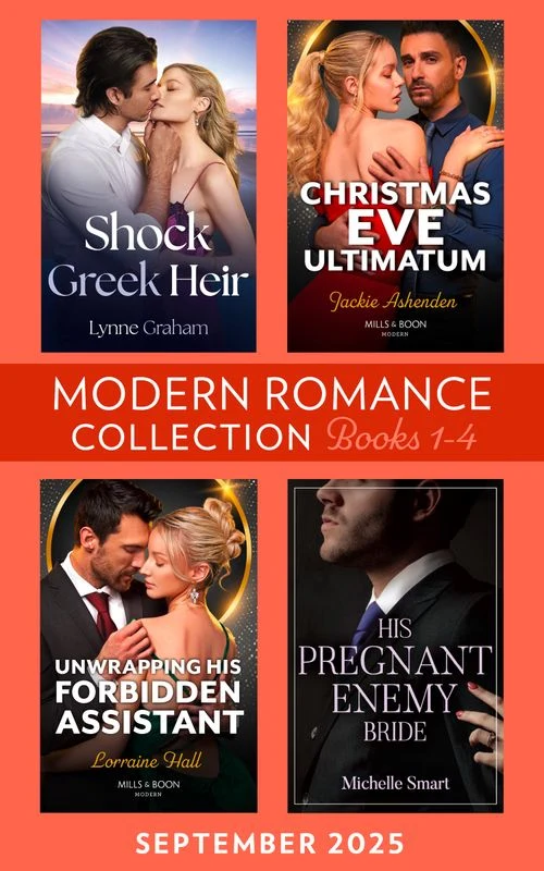 Modern Romance September 2025 Books 1-4: Shock Greek Heir / Christmas Eve Ultimatum / His Pregnant Enemy Bride / Unwrapping His Forbidden Assistant ebook Bundle
