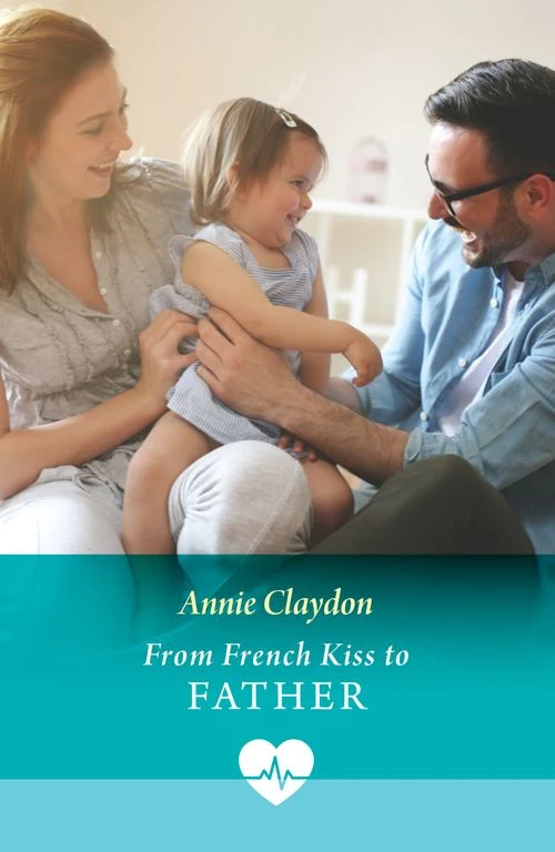 From French Kiss To Father (Mills & Boon Medical) ebook