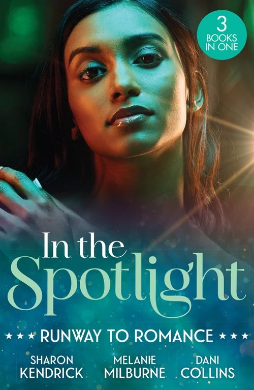 In The Spotlight: Runway To Romance: The Ruthless Greek's Return / A Contract for His Runaway Bride / Married for One Reason Only ebook