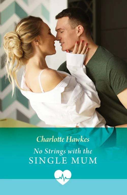 No Strings With The Single Mum (Mills & Boon Medical) ebook