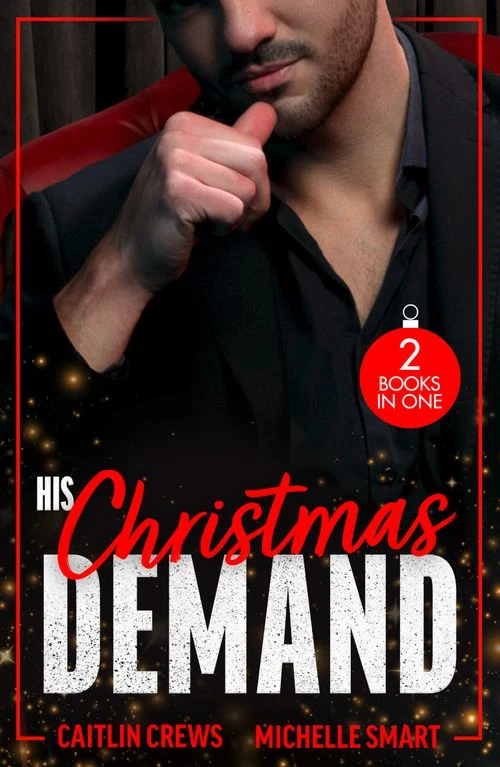 His Christmas Demand: The Christmas He Claimed the Secretary (The Outrageous Accardi Brothers) / Christmas Baby with Her Ultra-Rich Boss ebook