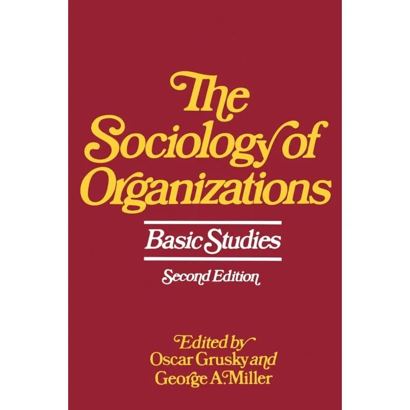 The Sociology of Organizations