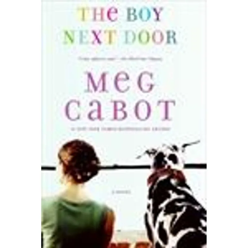 Boy Next Door, The - a Novel