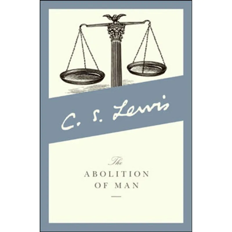 ABOLITION OF MAN, THE
