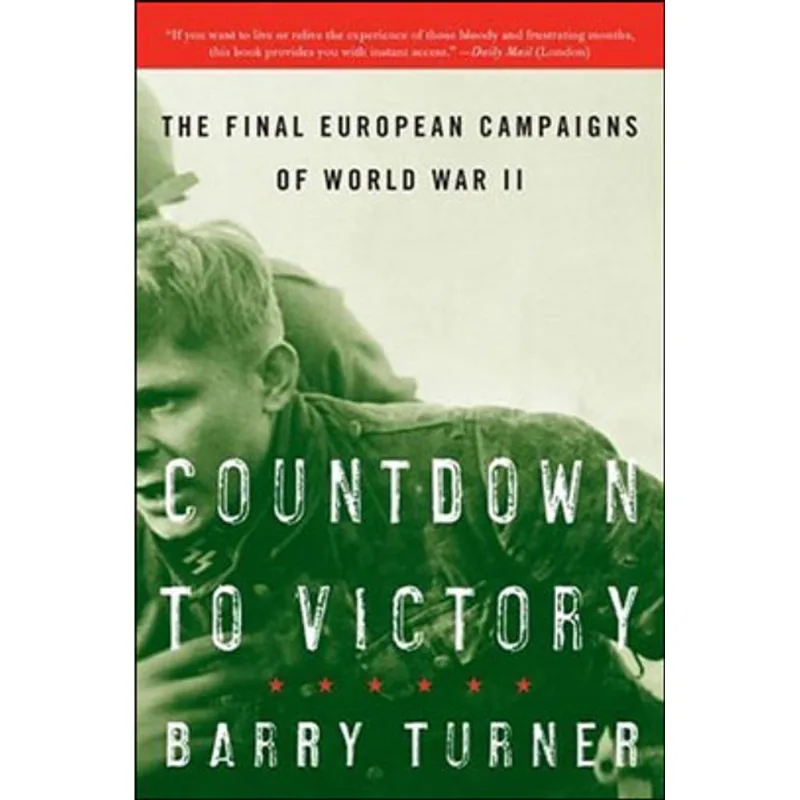 COUNTDOWN TO VICTORY - FINAL EUROP. CAMPAIGNS OF W