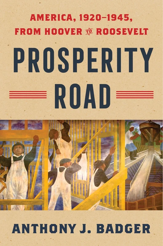 Prosperity Road: America, 1920–1945, from Hoover to Roosevelt (American History) Hardback