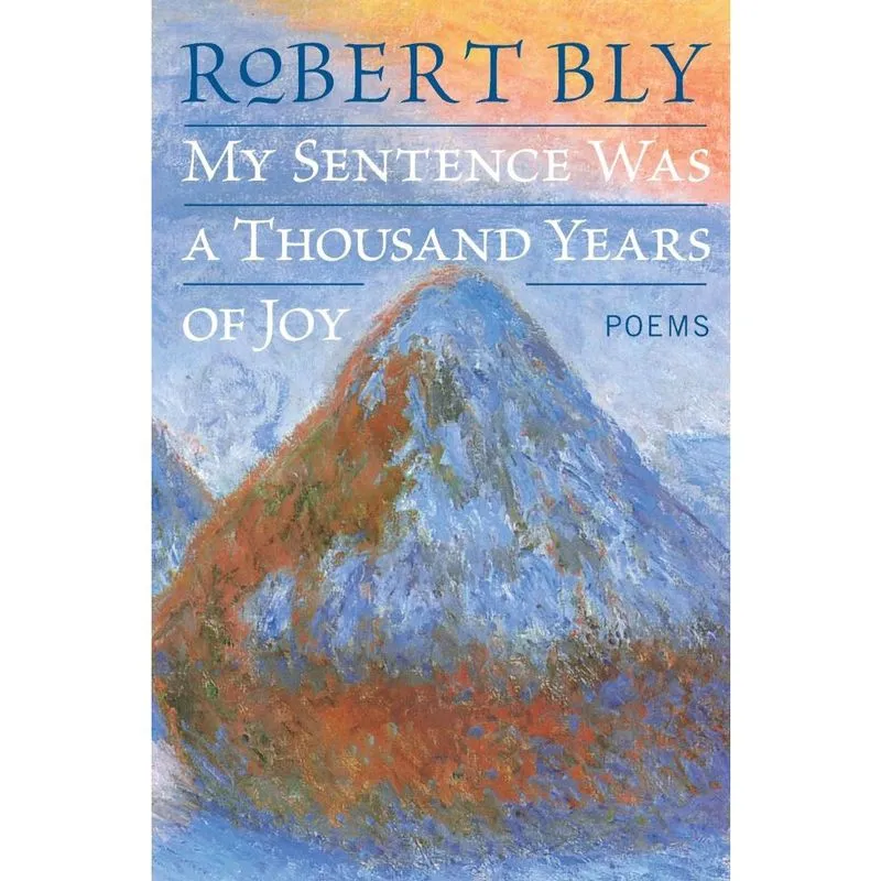 My Sentence Was a Thousand Years of Joy