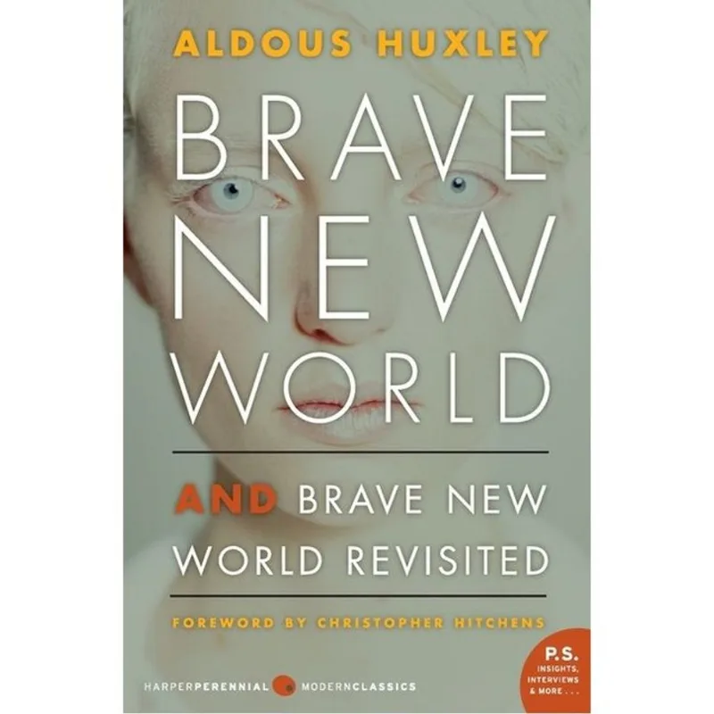 BRAVE NEW WORLD AND BRAVE NEW WORLD REVISITED