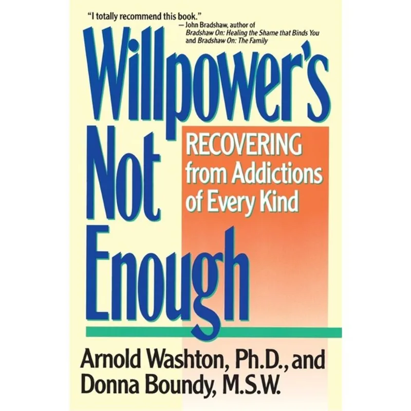 WILLPOWER IS NOT ENOUGH