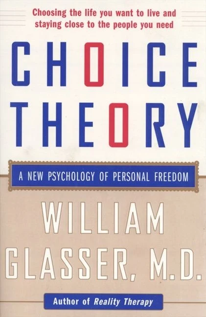 Choice Theory: A New Psychology of Personal Freedom Paperback