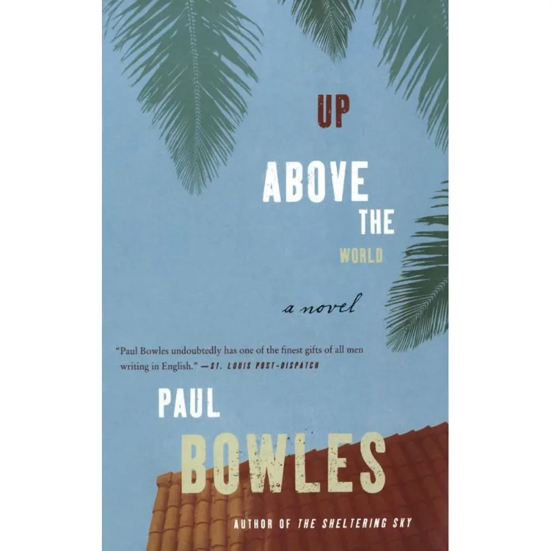 UP ABOVE THE WORLD - A NOVEL