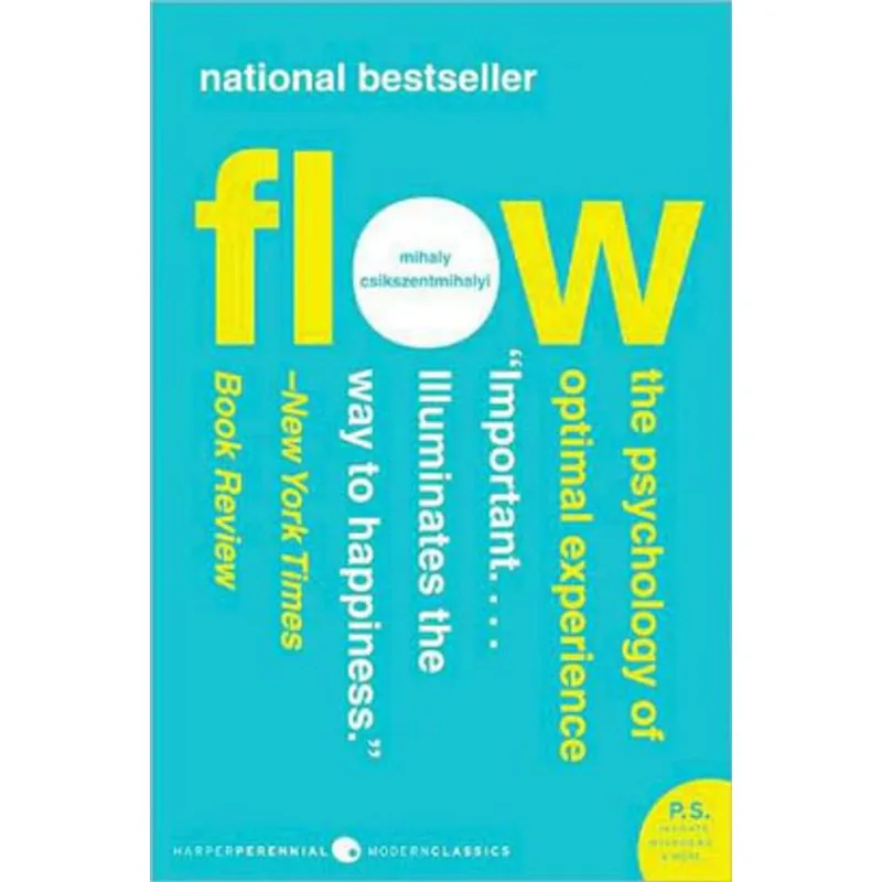 FLOW - THE PSYCHOLOGY OF OPTIMAL EXPERIENCE