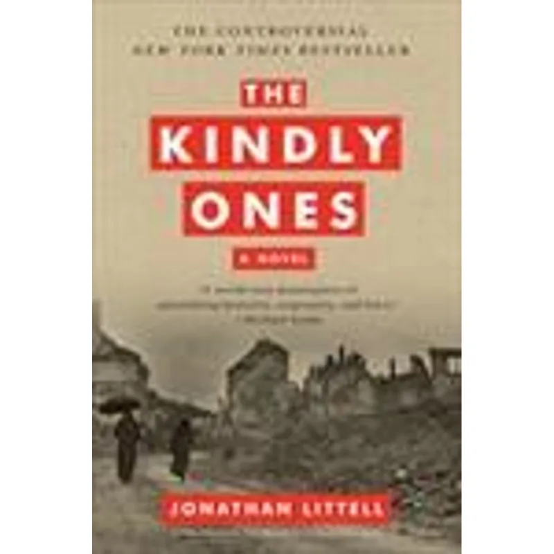 Kindly Ones, The - a Novel
