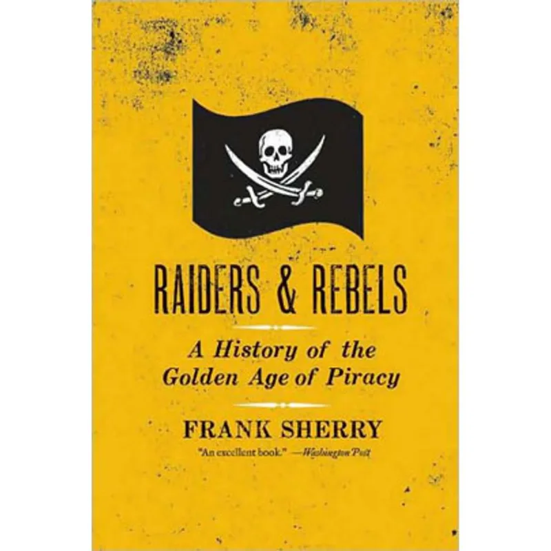 RAIDERS AND REBELS