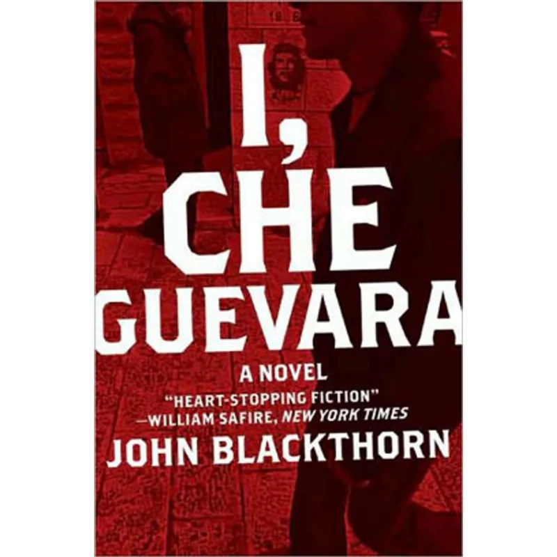 I, CHE GUEVARA - A NOVEL