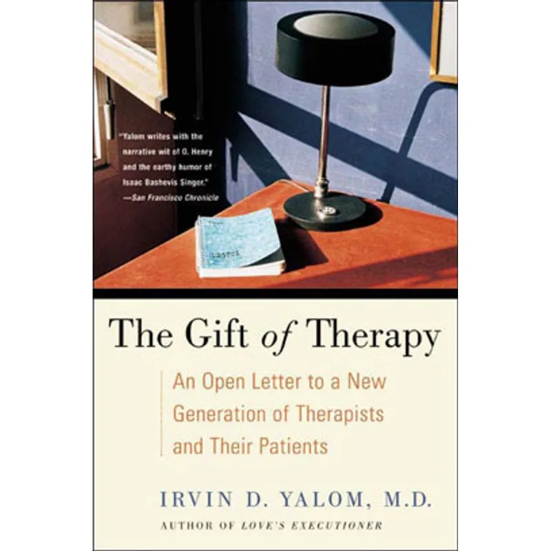 GIFT OF THERAPY, THE - AN OPEN LETTER TO A NEW GENERATION OF THERAPISTS AND THEIR PATIENTS