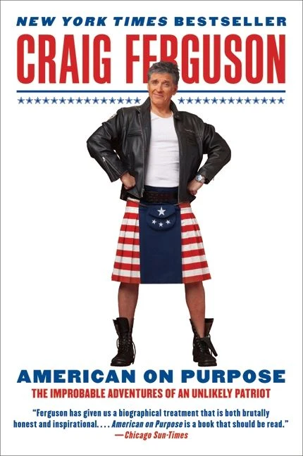 American on Purpose: The Improbable Adventures of an Unlikely Patriot Paperback
