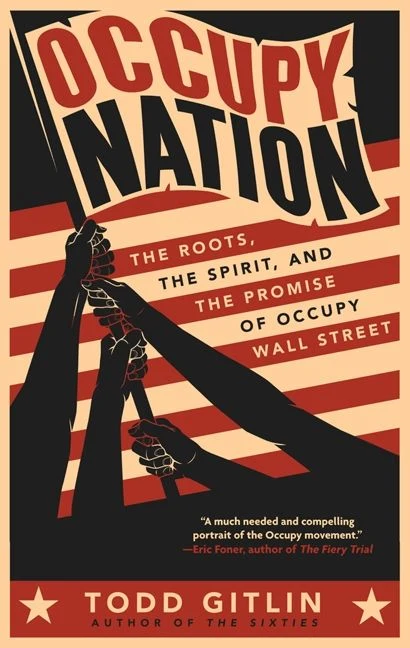 Occupy Nation: The Roots, the Spirit, and the Promise of Occupy Wall Street Paperback