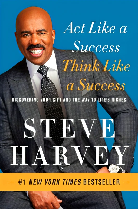 Act Like a Success, Think Like a Success: Discovering Your Gift and the Way to Life's Riches