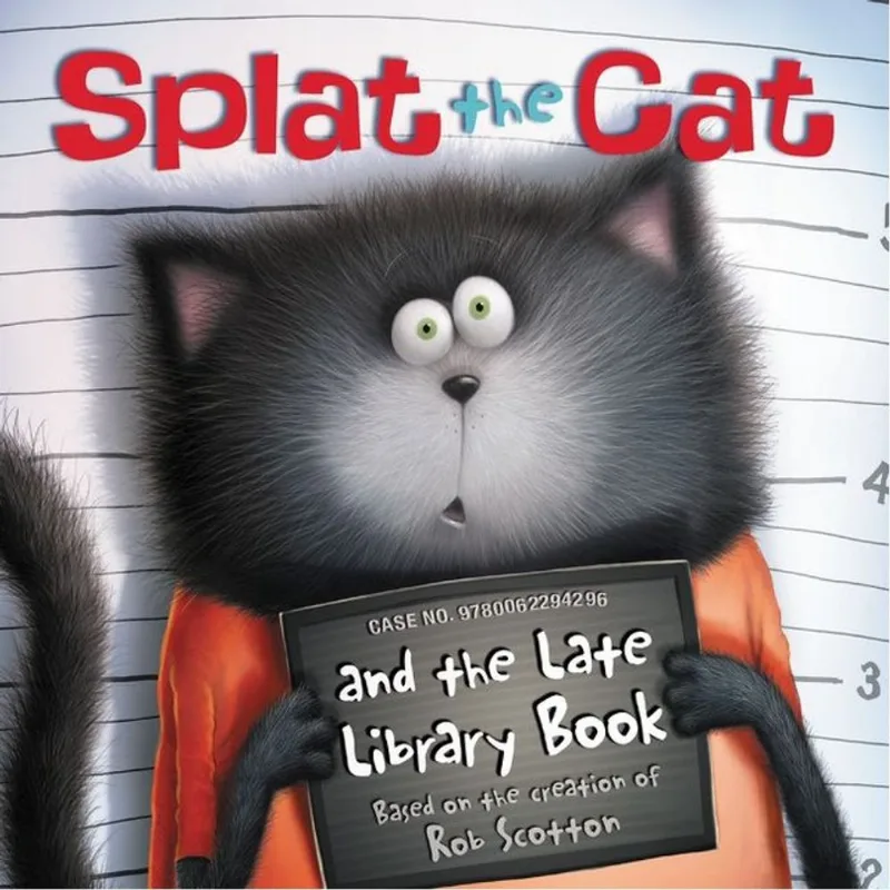 SPLAT THE CAT AND THE LATE LIBRARY BOOK