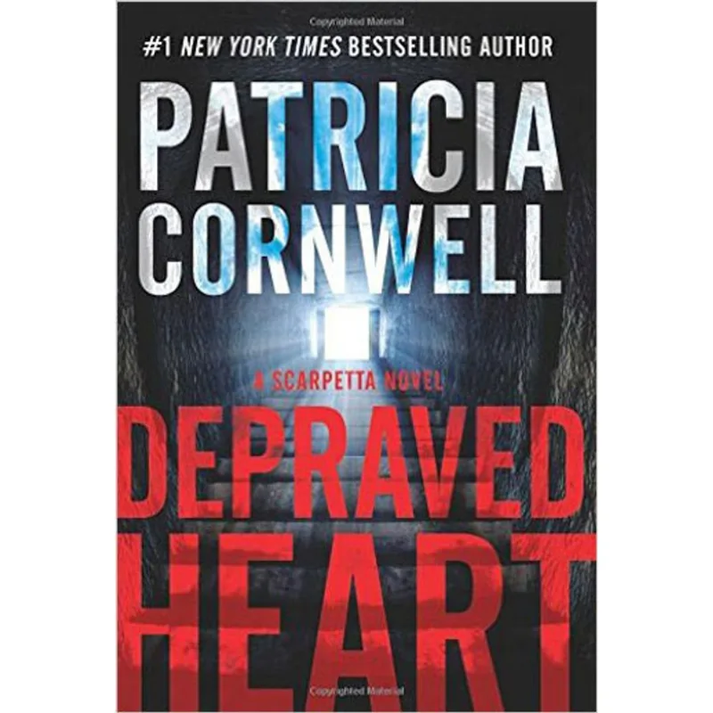 DEPRAVED HEART: A SCARPETTA NOVEL