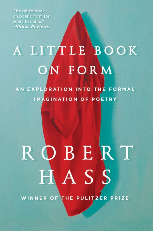 A Little Book on Form: An Exploration into the Formal Imagination of Poetry Paperback