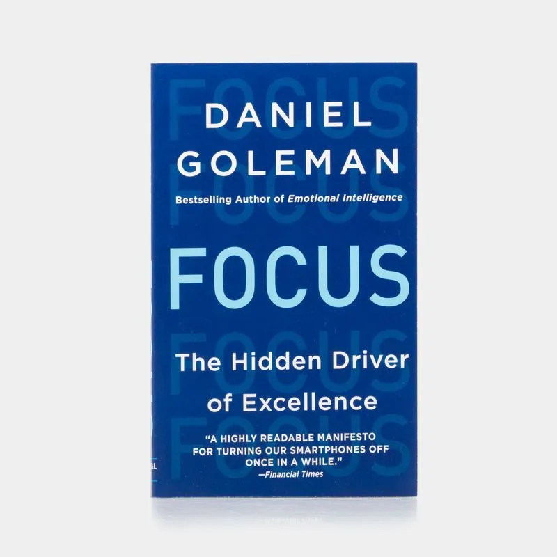 Focus: The Hidden Driver of Excellence