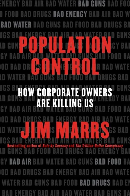 Population Control: How Corporate Owners Are Killing Us Paperback