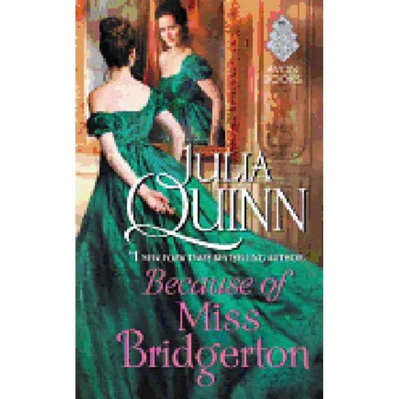 BECAUSE OF MISS BRIDGERTON - A BRIDGERTON PREQUEL