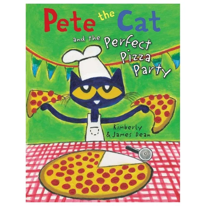 PETE THE CAT AND THE PERFECT PIZZA PARTY