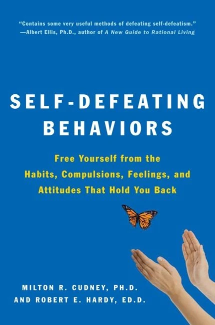 Self-Defeating Behaviors: Free Yourself from the Habits, Compulsions, Feelings, and Attitudes That Hold You Back Paperback