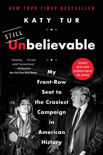 Unbelievable: My Front-Row Seat to the Craziest Campaign in American History Paperback