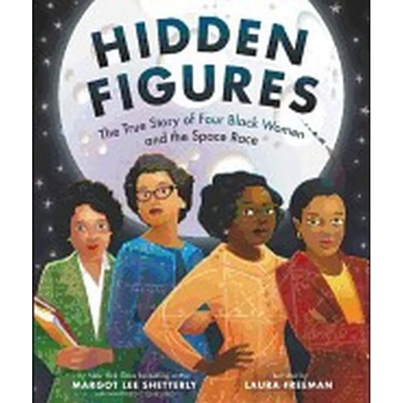 HIDDEN FIGURES - THE TRUE STORY OF FOUR BLACK WOMEN AND THE SPACE RACE