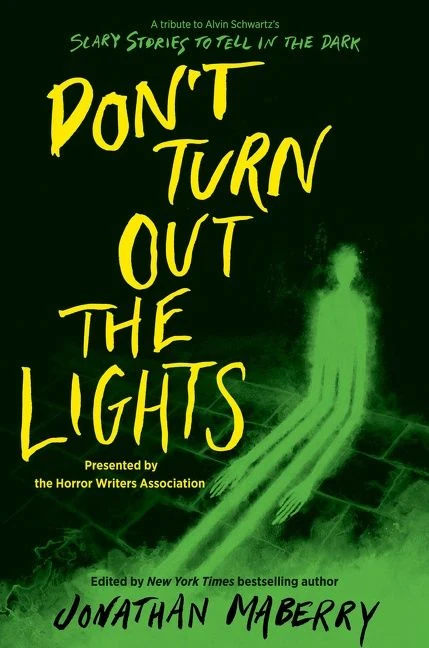 Don’t Turn Out the Lights: A Tribute to Alvin Schwartz's Scary Stories to Tell in the Dark Paperback