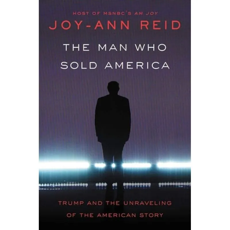THE MAN WHO SOLD AMERICA
