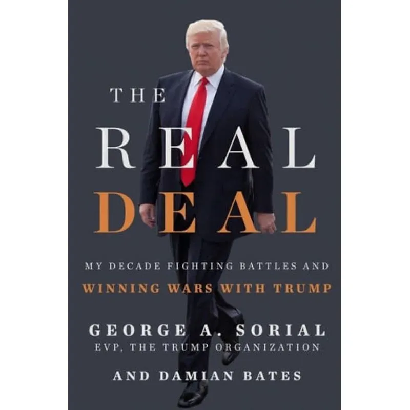 THE REAL DEAL - MY DECADE FIGHTING BATTLES AND WINNING WARS WITH TRUMP