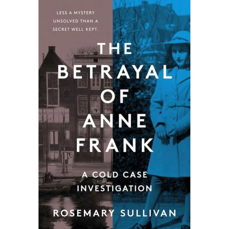 THE BETRAYAL OF ANNE FRANK