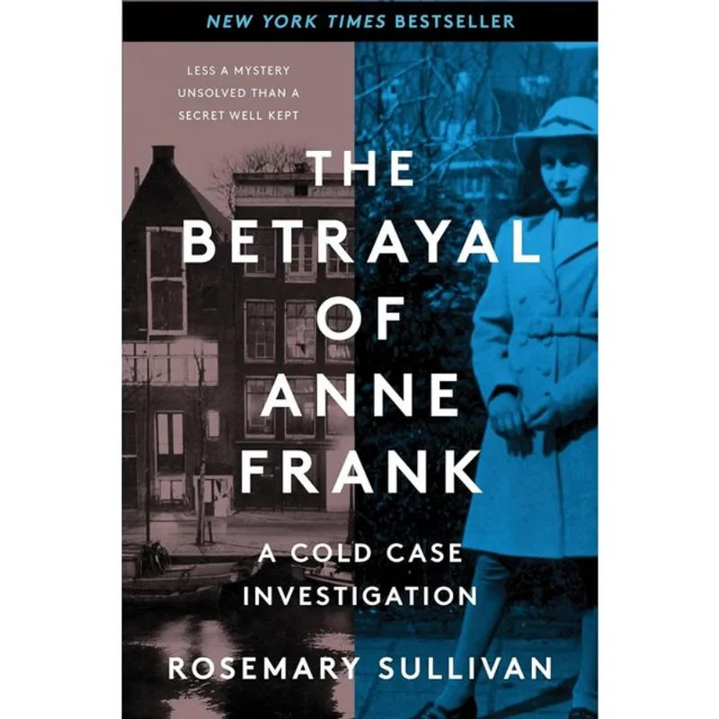 THE BETRAYAL OF ANNE FRANK